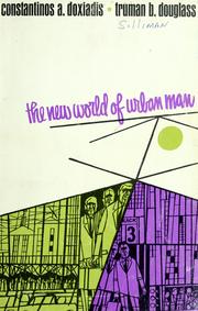 Cover of: The new world of urban man by Kōnstantinos Apostolou Doxiadēs