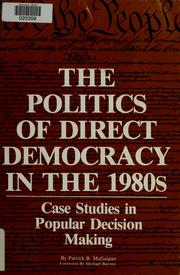 The politics of direct democracy in the 1980s by Patrick B. McGuigan