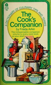 Cover of: The cook's companion: a dictionary of culinary tips and terms.