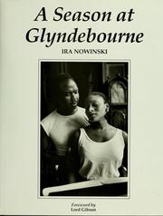 Cover of: A season at Glyndebourne by Ira Nowinski