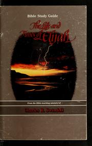 Cover of: The Life and Times of Elijah (Bible Study Guide) by Charles R. Swindoll