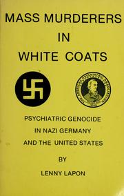 Cover of: Mass murderers in white coats by Lenny Lapon