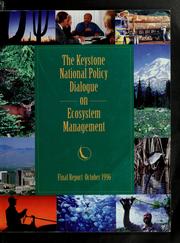 Cover of: The Keystone national policy dialogue on ecosystem management by Keystone Center