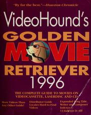 Cover of: VideoHound's Golden Movie Retriever 1996: The Complete Guide to Movies on Videocassette, Laserdisc and CD