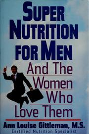Cover of: Super nutrition for men-- and the women who love them