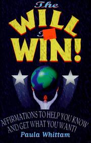 Cover of: The Will to Win: Affirmations to Help You Know and Get What You Want