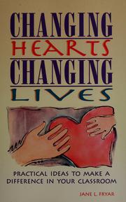 Cover of: Changing hearts, changing lives by Jane Fryar