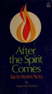 Cover of: After the spirit comes: facts from Acts