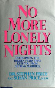Cover of: No more lonely nights: overcoming the hidden fears that keep you from getting married