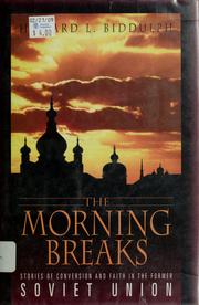 Cover of: The morning breaks by Howard L. Biddulph