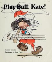 Cover of: Play ball, Kate!