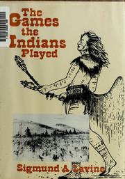 The games the Indians played by Sigmund A. Lavine