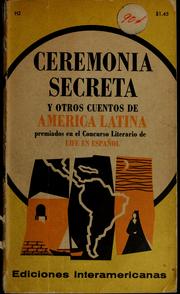 Cover of: Ceremonia secreta y otros cuentos de América Latina premiados en el concurso literario de Life in español