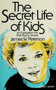 Cover of: The secret life of kids by Peterson, James W.