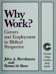 Cover of: Why work? by John A. Bernbaum