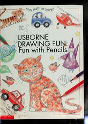 Cover of: Usborne drawing fun: fun with pencils