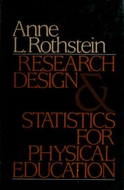 Cover of: Research design and statistics for physical education by Anne L. Rothstein