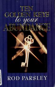 Cover of: Ten Golden Keys to Your Abundance by Rod Parsley