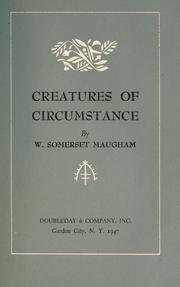 Cover of: Creatures of circumstance. by William Somerset Maugham