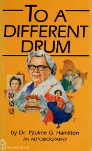 Cover of: To a different drum by Pauline G. Hamilton