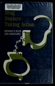 Cover of: Drug dealers--taking action by Richard H. Blum