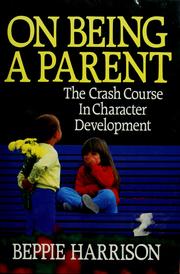 Cover of: On being a parent by Beppie Harrison