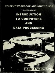 Cover of: Student workbook and study guide to accompany Introduction to computers and data processing by Gary B. Shelly