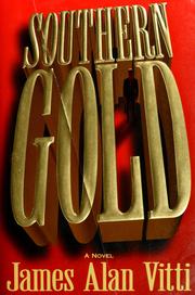 Cover of: Southern gold by James A. Vitti