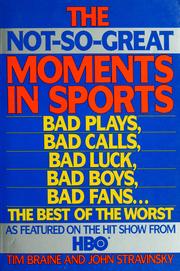 Cover of: The not-so-great moments in sports by Tim Braine