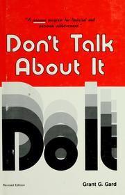 Cover of: Don't talk about it, do it by Grant G. Gard