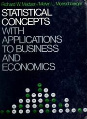 Cover of: Statistical concepts with applications to business and economics by Richard W. Madsen