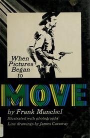 Cover of: When pictures began to move. by Frank Manchel