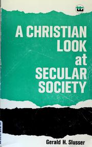 Cover of: A Christian look at secular society by Gerald H. Slusser