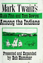 Cover of: Mark Twain's Huck Finn and Tom Sawyer among the Indians by Bob Hammer