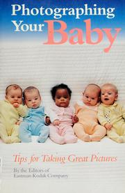 Cover of: Photographing Your Baby by Eastman Kodak Company