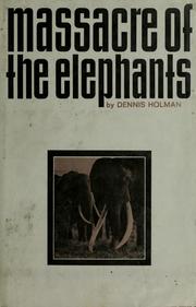 Cover of: Massacre of the elephants.