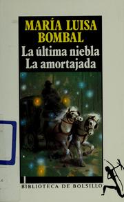 Cover of: La última niebla. La amortajada by María Luisa Bombal