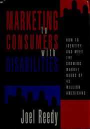 Cover of: Marketing to consumers with disabilities by Joel Reedy