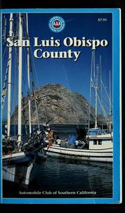 Cover of: San Luis Obispo County by Automobile Club of Southern California