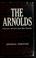 Cover of: The Arnolds; Thomas Arnold and his family.