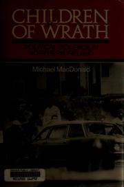 Cover of: Children of wrath by MacDonald, Michael