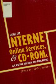 Cover of: Using the Internet, online services & CD-ROMs for writing research and term papers