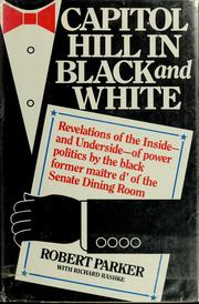 Cover of: Capitol Hill in Black and White by Parker, Robert