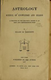 Cover of: Astrology, science of knowledge and reason: a treatise on the heavenly bodies in an easy and comprehensive form