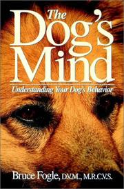 Cover of: The Dog's Mind: Understanding Your Dog's Behavior (Howell Reference Books)