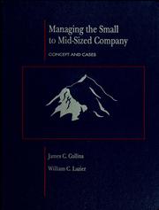 Cover of: Managing the small to mid-sized company by Collins, James C.