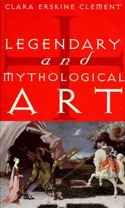 Cover of: Legendary and Mythological Art by Clara Erskine Clement