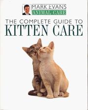 Cover of: The complete guide to kitten care
