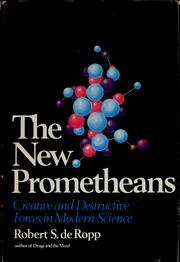 Cover of: The new Prometheans by Robert S. De Ropp