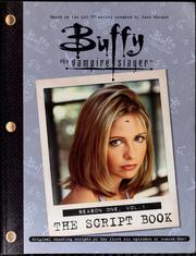 Cover of: Buffy the Vampire Slayer: The Script Book Season One Vol. 1 (Buffy the Vampire Slayer: The Script Book Season One #1)